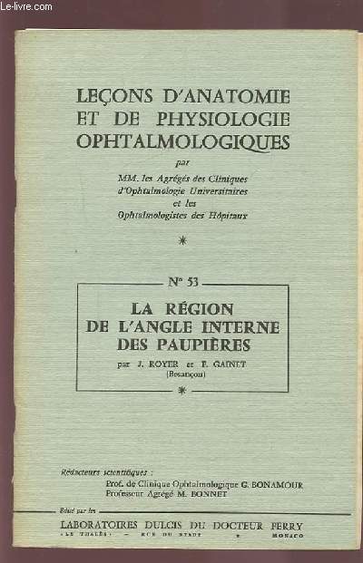LECONS D'ANATOMIE ET DE PHYSIOLOGIE OPHTALMOLOGIQUES - N53 : LA REGION DE L'ANGLE INTERNE DES PAUPIERES.