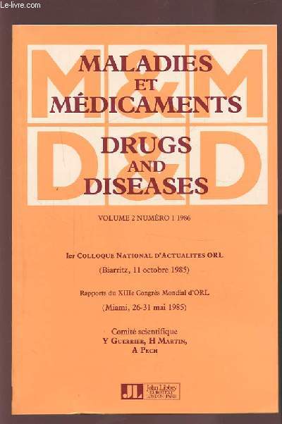 MALADIES ET MEDICAMENTS - DRUGS AND DISEASES - VOLUME 2 NUMERO 1 1986 - Ier COLLOQUE NATIONAL D'ACTUALIRES ORL.