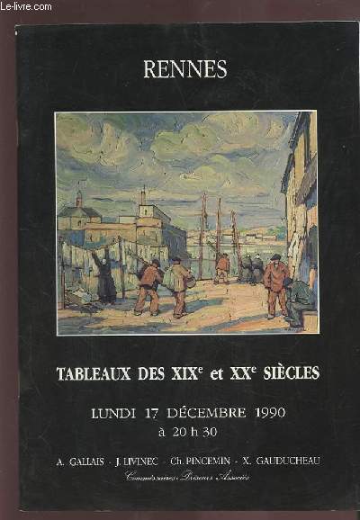 RENNES - TABLEAUS DES XIX ET XX SIECLES - LUNDI 17 DECEMBRE 1990 - A 20H30 / ESTAMPES DESSINS, GOUACHES ET AQUARELLES.