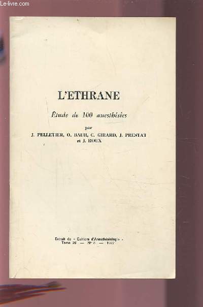 L'ETHRANE : ETUDE DE 100 ANESTHESIES +- EXTRAIT DE 