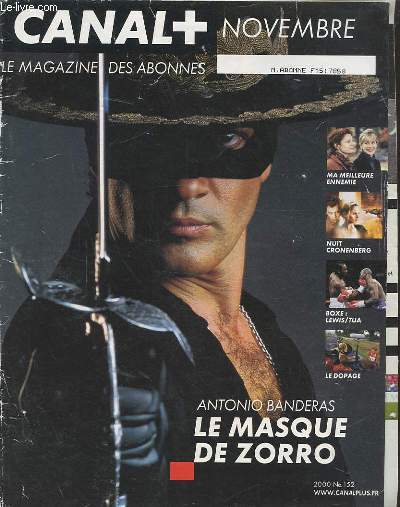 CANAL + NOVEMBRE - LE MAGAZINE DES ABONNES : ANTONIO BANDERAS LE MASQUE DE ZORRO.