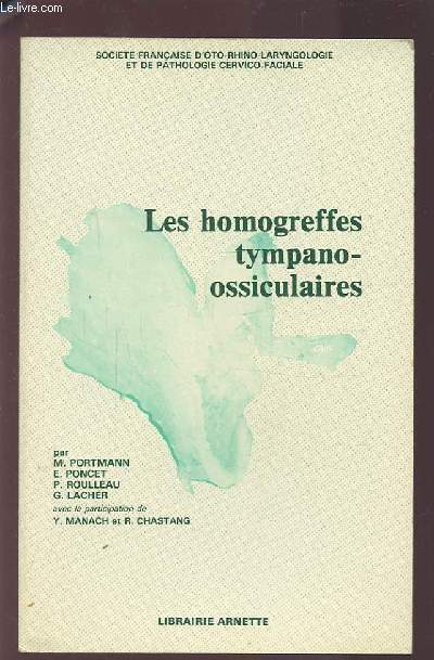 LES HOMOGREFFES TYMPANO-OSSICULAIRES.