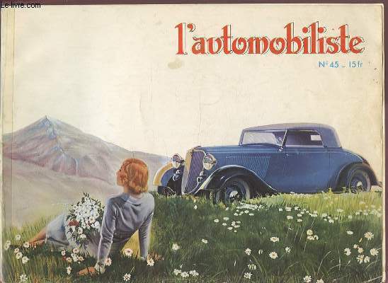 L'AUTOMOBILISTE - N45 - MARS 1977 : Editorial + La Ford V8 + Les Rumpler (1921-1924) + Des New-Motorcycle aux Majestic + Pour garnir vos vitrines + Les capots de 1913 + Chroniques + Petites annonces.