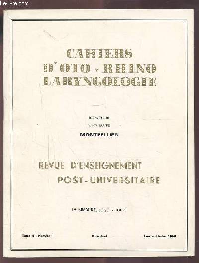 CAHIERS D'OTO-RHINO LARYNGOLOGIE - REVUE D'ENSEIGNEMENT POST-UNIVERSITAIRE - TOME 4 NUMERO 1 - JANVIER/FEVRIER 1969.