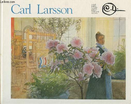 CARL LARSSON - TEXTE SVENSK / ENGLISH / FRANCAIS / DEUTSCH / ITALIANO / NEDERLANDS / SUOMEKSI.