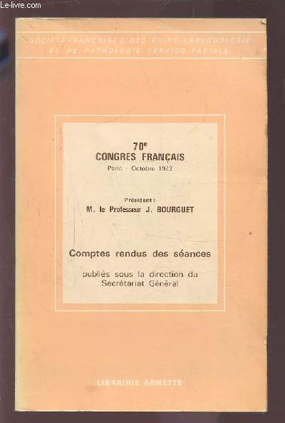 70 CONGRES FRANCAIS - OCTOBRE 1973 - COMPTES RENDUS DES SEANCES.