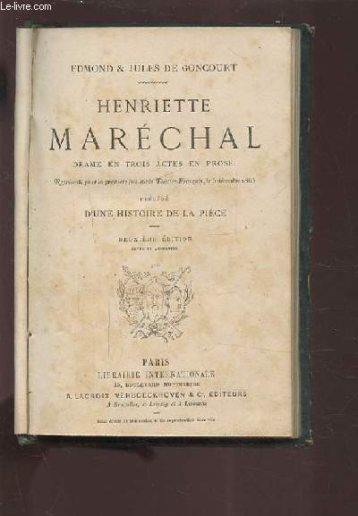 HENRIETTE MARECHAL - DRAME EN TROIS ACTES EN PROSE - PRECEDE D'UNE HISTOIRE DE LA PIECE : L'AFRICAINE.