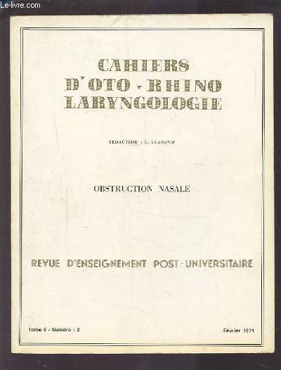 COLLECTION CAHIERS D'OTO-RHINO LARYNGOLOGIE - TOME 6 NUMERO 2 FEVRIER 1971 : OBSTRUCTION NASALE.