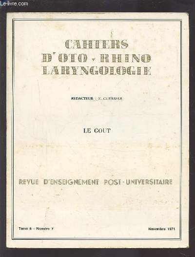 COLLECTION CAHIERS D'OTO-RHINO LARYNGOLOGIE - TOME 6 NUMERO 7 NOVEMBRE 1971 : LE GOUT.