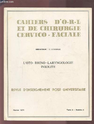 COLLECTION CAHIERS D'O.R.L. ET DE CHIRURGIE CERVICO-FACIALE - TOME 9 NUMERO 2 FEVRIER 1974 : L'OTO-RHINO-LARYNGOLOGIE ISOLITE.
