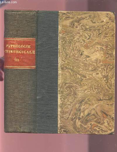 PRECIS DE PATHOLOGIE CHIRURGICALE - TOME 3 : GLANDES MAMMAIRES / ABDOMEN / APPAREIL GENITAL DE L'HOMME.