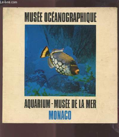 MUSEE OCEANOGRAPHIQUE - AQUARIUM MUSEE DE LA MER MONACO.