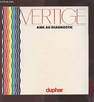 VERTIGE - AIDE AU DIAGNOSTIC.