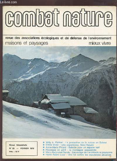 COMBAT NATURE - FEVRIER 1976 - REVUE TRIMESTRIELLE N23 : MAISONS ET PAYSAGES / MIEUX VIVRE / REVUE DES ASSOCIATIONS ECOLOGIQUES ET DE DEFENSE DE L'ENVIRONNEMENT.