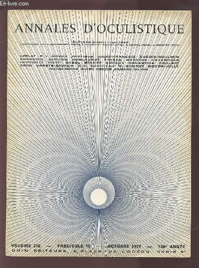 ANNALES D'OCULISTIQUE - VOLUME 210 - FASCICULE 10 - OCTOBRE 1977 136 ANNEE : SYSTEMATISATION DU TRAITEMENT DES FRACTURES RECENTES DE L'ORBITE + LES MANIFESTATIONS OPHTALMOSCOPIQUES DE LA SARCOIDOSE DE BESNIER-BOECK...ETC.