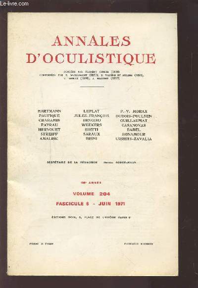 ANNALES D'OCULISTIQUE - VOLUME 204 - FASCICULE N 6 - JUIN 1971 130 ANNEE : ETUDES DES CORNEES INTURGESCIBLES PROPRIETES CHIMIQUES ET PHYSICOCHIMIQUES DES GREFFONS LEUR TOLERANCE EN EXPERIMENTATION ANIMALE...ETC.