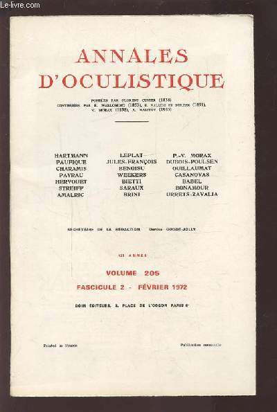 ANNALES D'OCULISTIQUE - VOLUME 205 - FASCICULE N 2 - FEVRIER 1972 131 ANNEE : ENDOPHTALMITE CHRONIQUE PAR TOXOCARA CANIS + L'HOMOCYSTINURIE ET LE SYNDROME DE MARFAN + ROLE DE L'ECORCE CEREBRALE, SURTOUT DU LOBE FRONTAL...ETC.