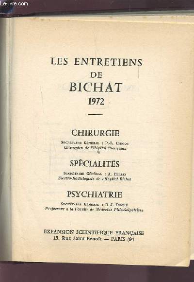 LES ENTRETIENS DE BICHAT 1972 - CHIRURGIE / SPECIALITES / PSYCHIATRIE.
