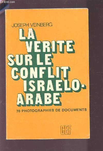 LA VERITE SUR LE CONFLIT ISRAELO-ARABE -