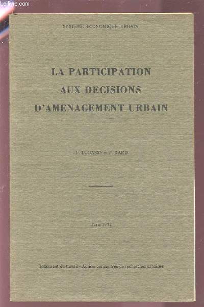 LA PARTICIPATION AUX DECISIONS D'AMENAGEMENT URBAIN.