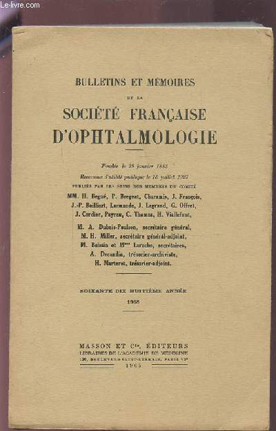 BULLETINS ET MEMOIRES DE LA SOCIETE FRANCAISE D'OPHTALMOLOGIE - 1965 / 78 ANNEE : L'OEIL ET LES RADIATIONS IONISANTES...ETC.
