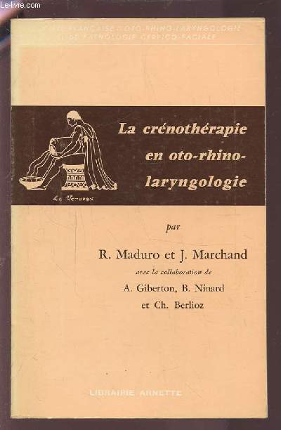 LA CRENOTHERAPIE EN OTO-RHINO-LARYNGOLOGIE.