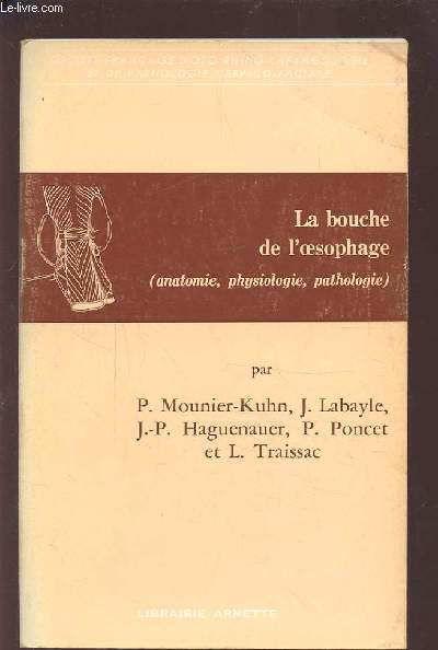 LA BOUCHE DE L'OESOPHAGE ( ANATOMIE, PHYSIOLOGIE, PATHOLOGIE).