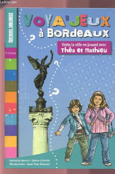 VOYA'JEUX A BORDEAUX - VISITE LA VILLE EN JOUANT AVEC THEA ET MATHIEU.