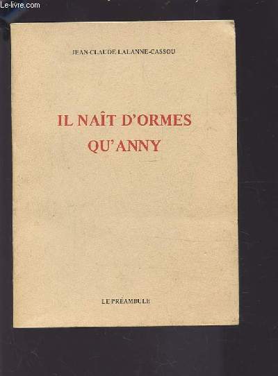 IL NAIT D'ORMES QU'ANNY.