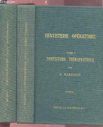 DENTISTERIE OPERATOIRE - TOME 1 : DENTISTERIE THERAPEUTIQUE + TOME 2 : DENTISTERIE RESTAURATRICE.