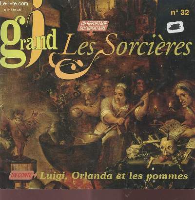 GRAND I N32 DU 25 MARS 1995 : LES SORCIERES - LUIGI, ORLANDA ET LES POMMES.