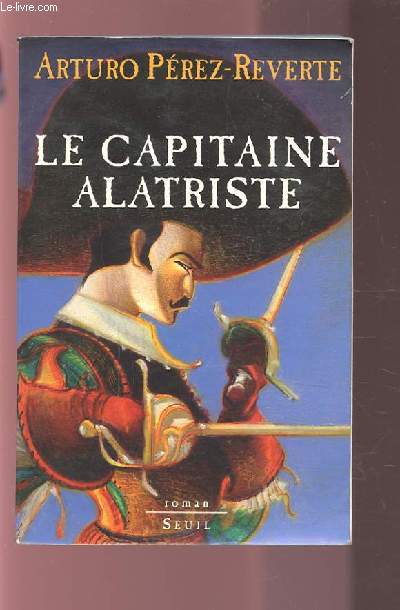 LE CAPITAINE ALATRISTE.