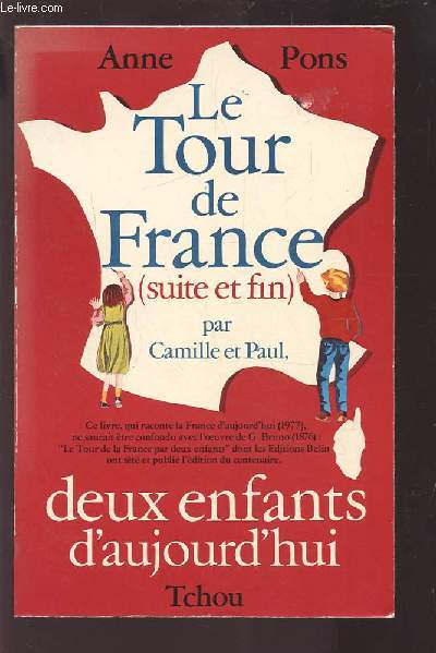 LE TOUR DE FRANCE PAR CAMILLE ET PAUL, 2 ENFANTS D'AUJOURD'HUI - TOME 2.