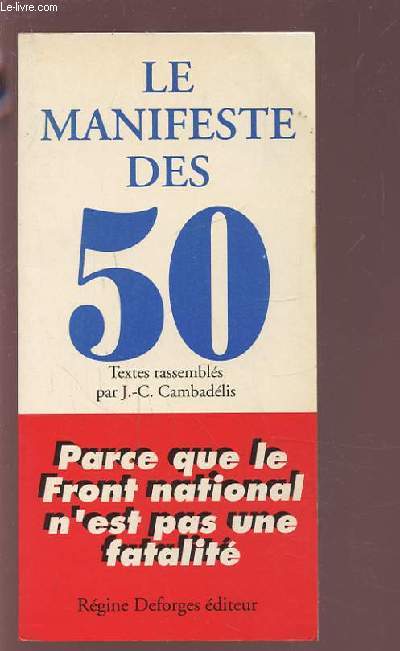 LE MANIFESTE DES 50 - PARCE QUE LE FRONT NATIONAL N'EST PAS UNE FATALITE.
