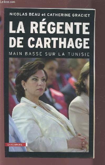 LA REGENTE DE CARTHAGE - MAIN BASSE SUR LA TUNISIE.