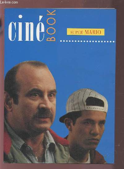 SUPER MARIO - CINE BOOK - D'APRES UN FILM HOLLYWOOD PICTURES RACONTE PAR TODD STRASSER.