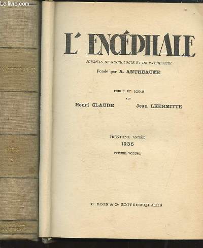L'ENCEPHALE - JOURNAL DE NEUROLOGIE ET DE PSYCHIATRIE - 30 ANNEE 1935 : TOME 1 + TOME 2.