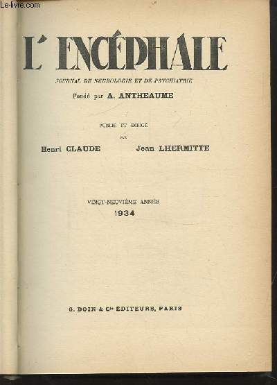 L'ENCEPHALE - JOURNAL DE NEUROLOGIE ET DE PSYCHIATRIE - 29 ANNEE 1934 : TOME 1 + TOME 2.