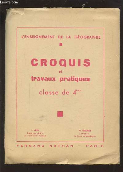 CROQUIS ET TRAVAUX PRATIQUES - CLASSE DE 4 EME - L'ENSEIGNEMENT DE LA GEOGRAPHIE.