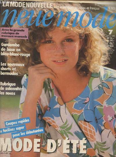 REVUE MODE - N7 JUILLET 1985 - AVEC LA GRANDE RUBRIQUE DE TRAVAUX MANUELS / GARDEROBE DE BASE EN BLEU-BLANC-ROUGE / LES NOUVEAUX SHORTS ET BERMUDAS / RUBRIQUE DE SOLENNITES LES NOCES - MODE D'ETE - COUPES RAPIDES TRES FACILES : SUPER POUR LES DEBUTANTES.