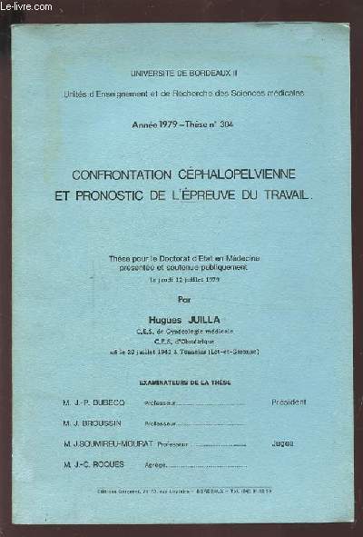 CONFRONTATION CEPHALOPELVIENNE ET PRONOSTIC DE L'EPREUVE DU TRAVAIL - ANNEE 1979 - THESE N304.