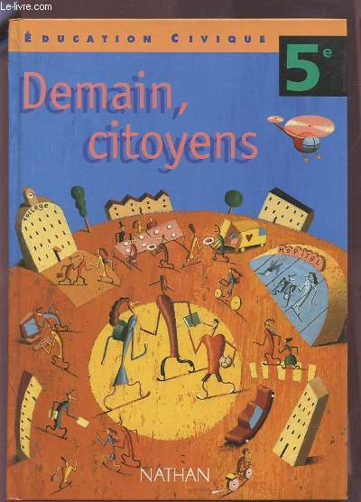 EDUCATION CIVIQUE 5 -- DEMAIN, CITOYENS.