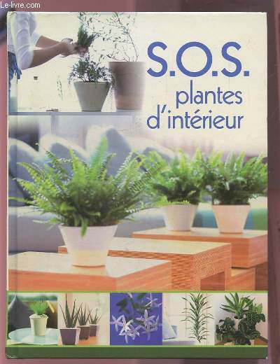 S.O.S. PLANTES D'INTERIEUR.