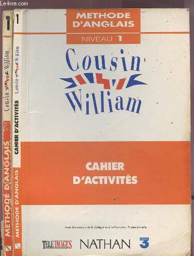 COUSIN WILLIAM - METHODE D'ANGLAIS + CAHIER D'ACTIVITE - NIVEAU 1.
