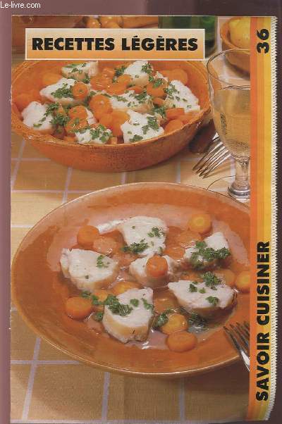 SAVOIR CUISINER (supplment n36) : RECETTES LEGERES.