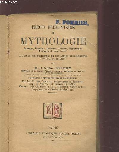 PRECIS ELEMENTAIRE DE MYTHOLOGIE - GRECQUE, ROMAINE, INDIENNE, PERSANE, EGYPTIENNE, GAULOISE ET SCANDINAVE.