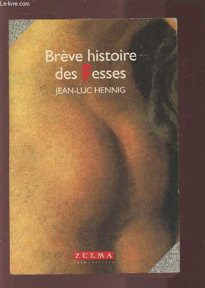 BREVE HISTOIRE DES FESSES.