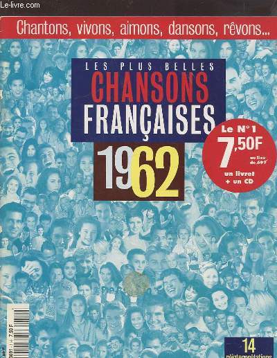 LES PLUS BELLES CHANSONS FRANCAISES 1962 - LE N1 : LIVRET SANS LE CD.