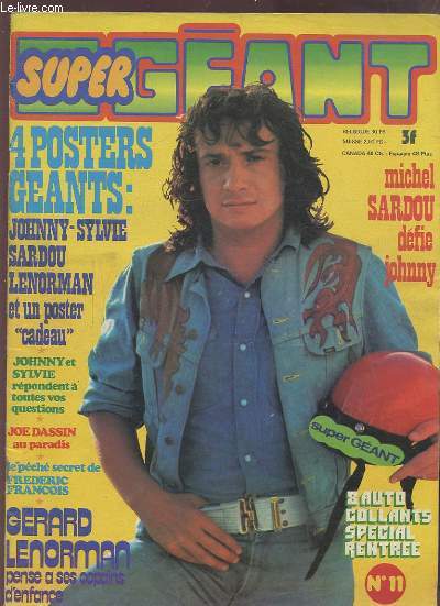 SUPER GEANT - N11 - JOHNNY ET SYLVIE REPONDENT A TOUTES VOS QUESTIONS / JOE DASSIN AU PARADIS / LE PECHE SECRET DE FREDERIC FRANCOIS - GERARD LENORMAN PENSE A SES COPAINS D'ENFANCE - MICHEL SARDOU DEFIE JOHNNY - MANQUE POSTERS.