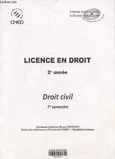 CNED : LICENCE EN DROIT - 2 ANNEE : DROIT CIVIL - 1 SEMESTRE - DEUG 2 ANNEE / LES OBLIGATIONS : LES SOURCES + LE CONTRAT - REFERENCE : 6-S201-TE-PA-00-06.